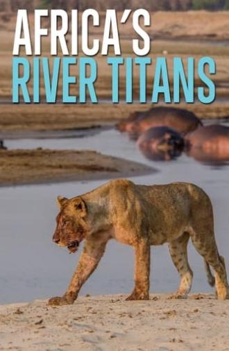 Africa's River Titans (2024)