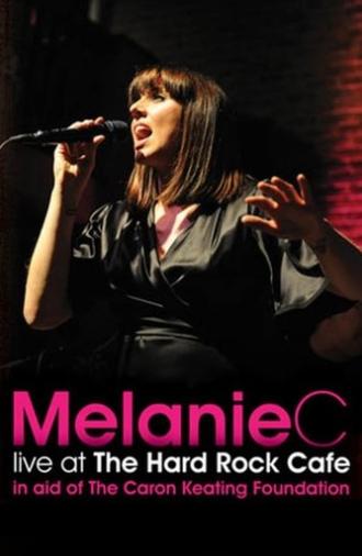 Melanie C: Live at the Hard Rock Cafe (2009)