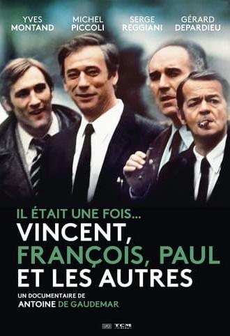 Il était une fois... Vincent, François, Paul et les autres (2011)