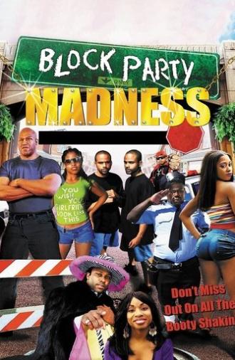 Block Party Madness (2008)