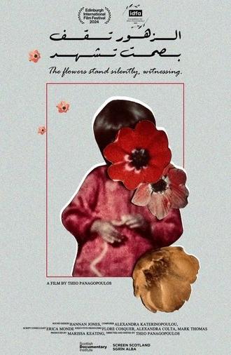 The Flowers Stand Silently, Witnessing (2024)