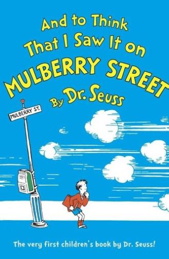And to Think That I Saw It on Mulberry Street (1944)