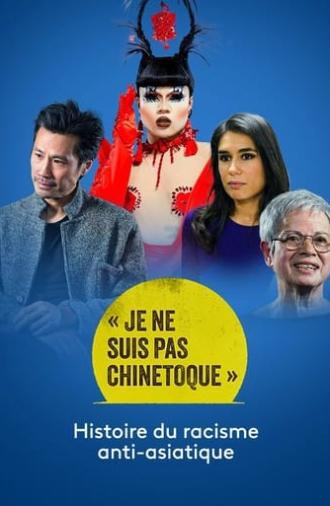 « Je ne suis pas chinetoque » : Histoire du racisme anti-asiatique (2024)