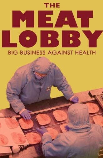 The Meat Lobby: Big Business Against Health? (2016)