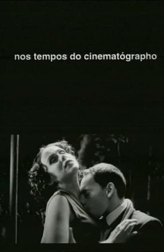 Nos Tempos do Cinematógrapho (1996)