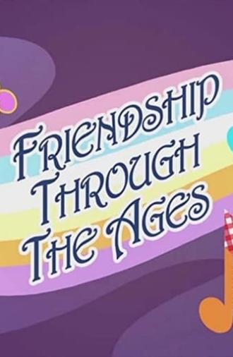 Friendship Through the Ages (2015)