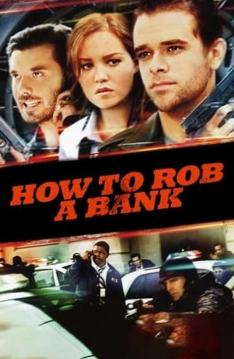 How to Rob a Bank (2007)