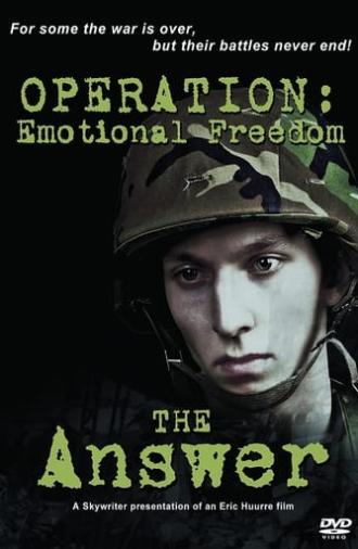 OPERATION: Emotional Freedom - The Answer (2010)