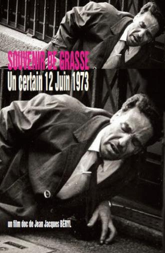 SOUVENIR DE GRASSE, Un certain 12 Juin 1973 (1973)