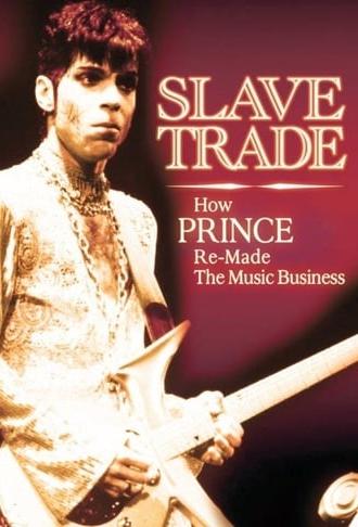 Slave Trade: How Prince Remade the Music Business (2014)