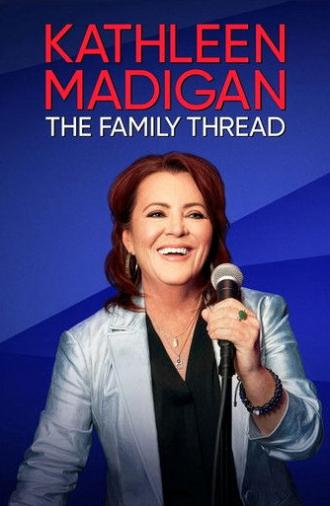 Kathleen Madigan: The Family Thread (2025)