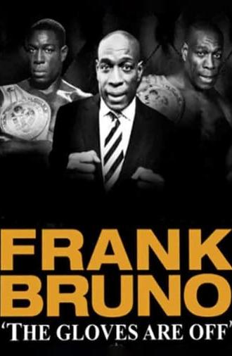 Frank Bruno: Gloves Off (2005)