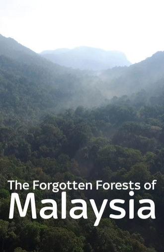 The Forgotten Forests of Malaysia (2018)