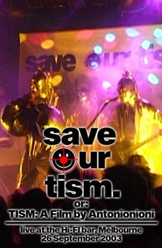 TISM: A Film by Atonionioni (2004)
