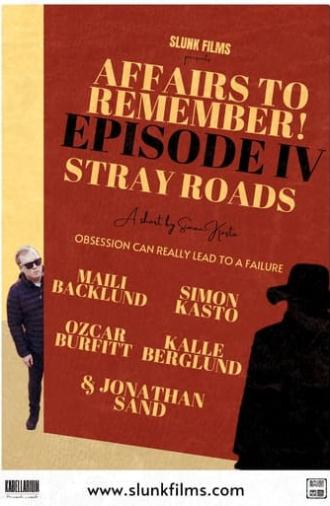 Affairs to Remember! - Episode IV: Stray Roads (2024)