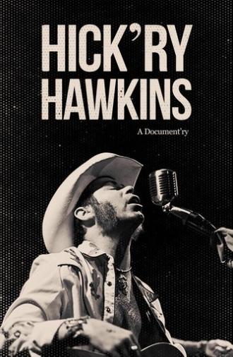 Hick'ry Hawkins - A Document'ry (2015)