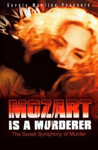 Mozart Is a Murderer (1999)