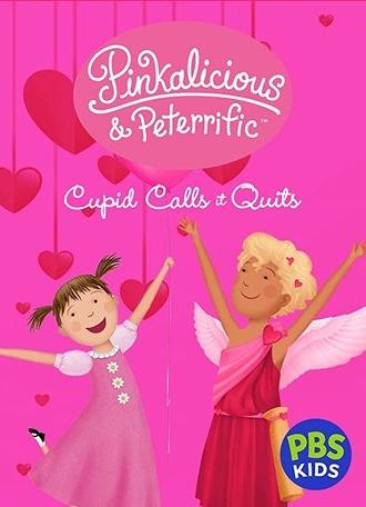 Pinkalicious & Peterrific: Cupid Calls It Quits (2020)