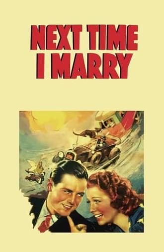 Next Time I Marry (1938)