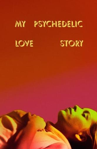 My Psychedelic Love Story (2020)