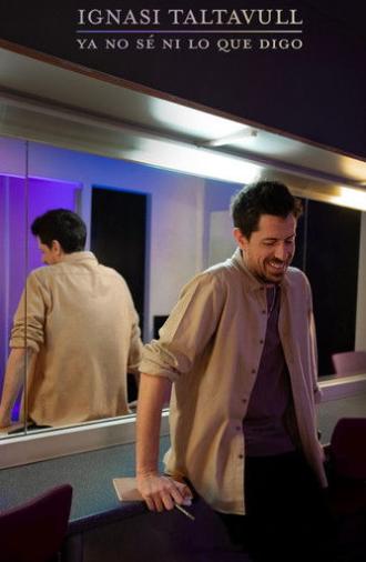 Ya no sé ni lo que digo (2025)