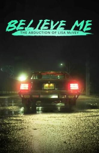 Believe Me: The Abduction of Lisa McVey (2018)