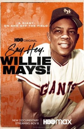 Say Hey, Willie Mays! (2022)