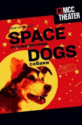 Space Dogs: The Musical (2022)