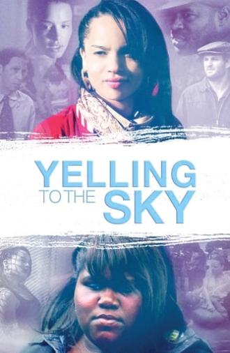 Yelling To The Sky (2011)