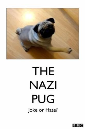 The Nazi Pug: Joke or Hate? (2019)