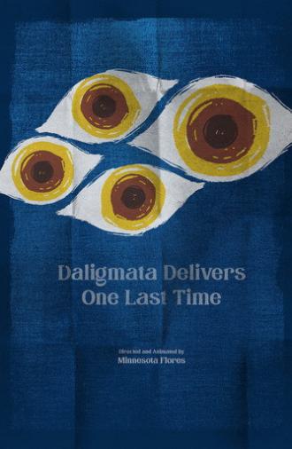 Daligmata Delivers One Last Time (2022)