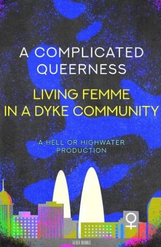 A Complicated Queerness: Living Femme in a Dyke Community (2007)