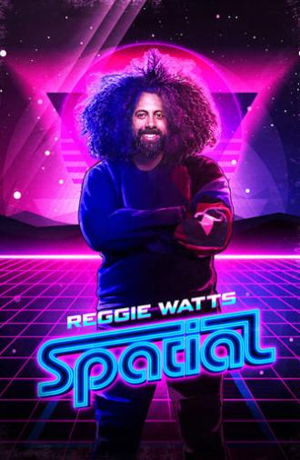 Reggie Watts: Spatial (2016)