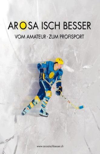 Arosa isch besser (2008)