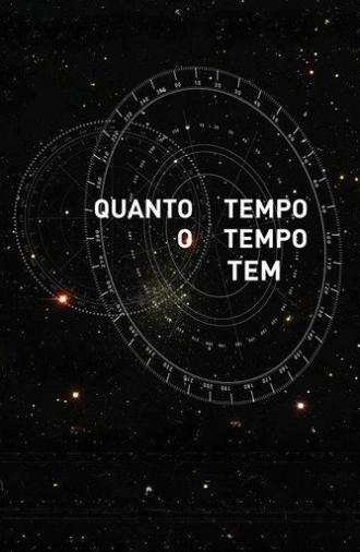 Quanto Tempo o Tempo Tem (2015)