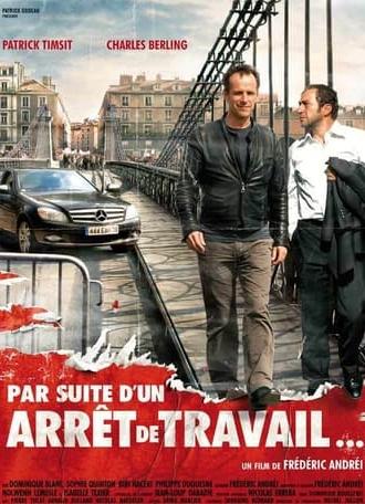 Par suite d'un arrêt de travail... (2008)