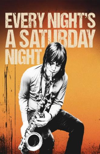 Every Night's a Saturday Night (2018)