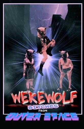 Werewolf Bitches from Outer Space (2017)