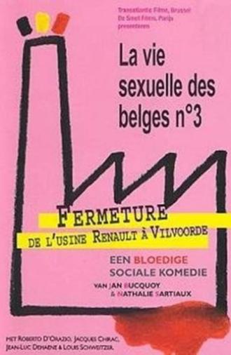 La vie sexuelle des Belges partie 3 - Fermeture de l'usine Renault à Vilvoorde (1999)