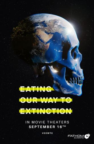 Eating Our Way to Extinction (2021)