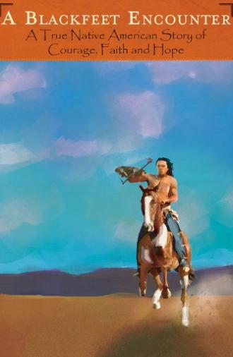 A Blackfeet Encounter (2007)