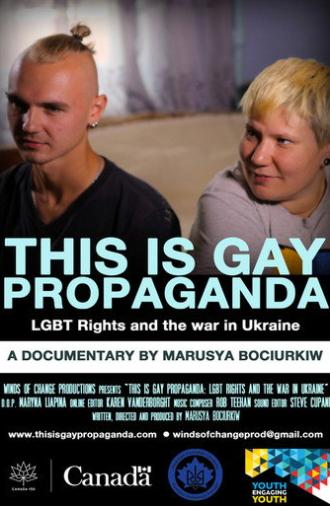 This Is Gay Propaganda: LGBT Rights & the War in Ukraine (2015)