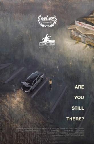 Are You Still There? (2021)