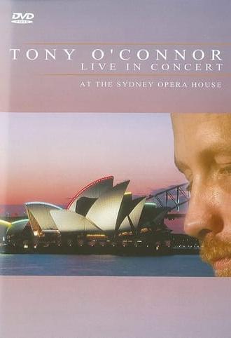 Tony O'Connor: Live in Concert at the Sydney Opera House (1998)