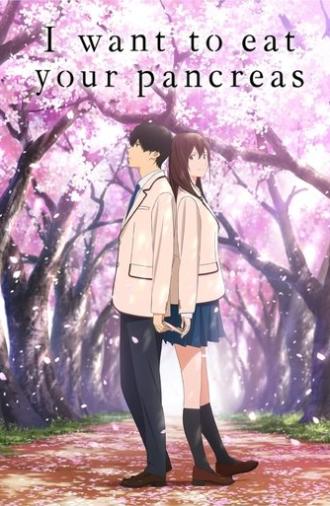 I Want to Eat Your Pancreas (2018)