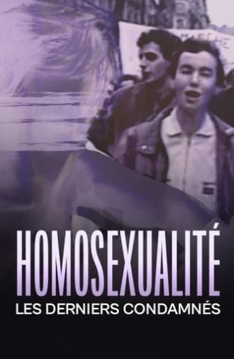 Homosexualité, les derniers condamnés (2022)