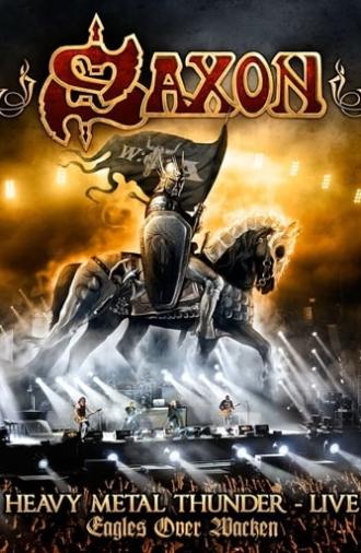 Saxon: Heavy Metal Thunder Live - Eagles Over Wacken (2012)