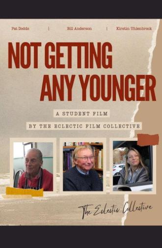 Not Getting Any Younger (2025)