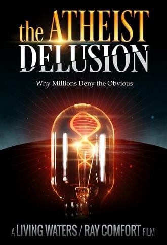 The Atheist Delusion (2016)