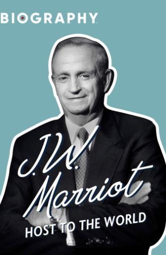 J.W. Marriott: Host to the World (1998)